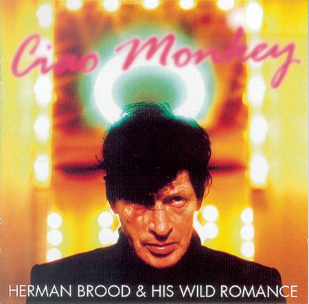 Herman Brood & His Wild Romance - Ciao Monkey - Zortam Music