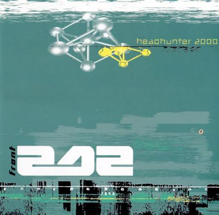 Front 242 - Headhunter 2000 (Suspicious Mix) Lyrics - Zortam Music