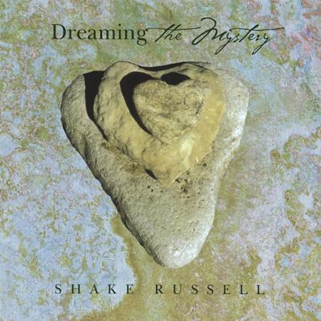 Shake Russell - Dreaming the Mystery - Zortam Music