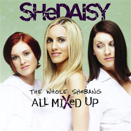 Shedaisy - The Whole Shebang - All Mixed Up - Zortam Music