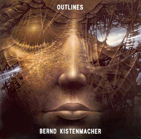 Bernd Kistenmacher - Outlines - Zortam Music