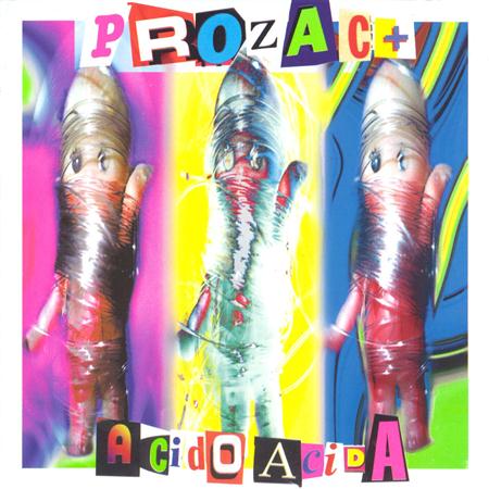 Prozac+ - Acido Acida - Zortam Music