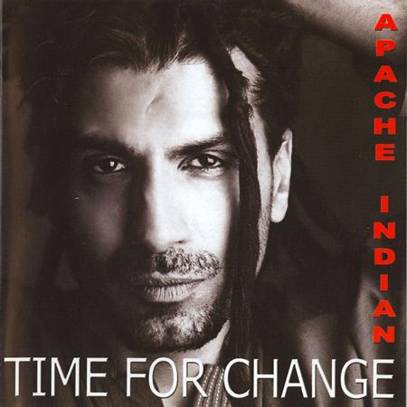 Apache Indian - Time for Change - Zortam Music