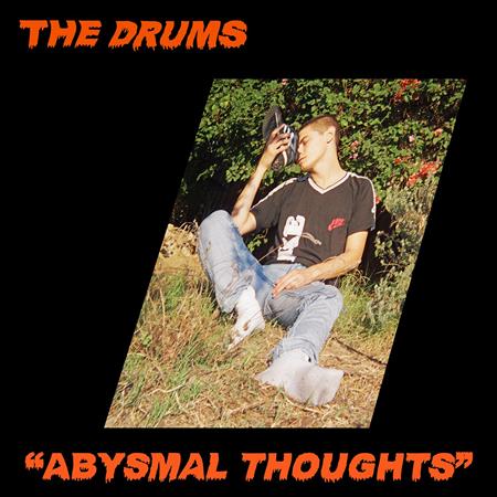 The Drums - Abysmal Thoughts - Zortam Music