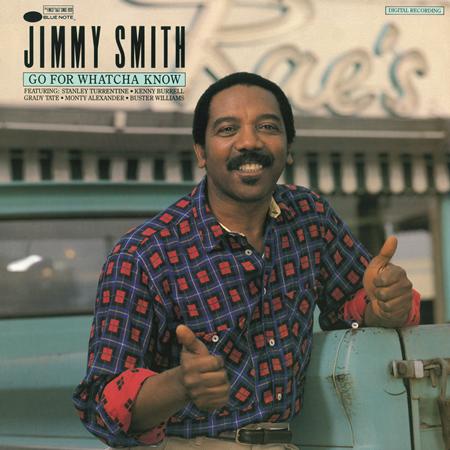 Jimmy Smith - Go For Whatcha Know - Zortam Music