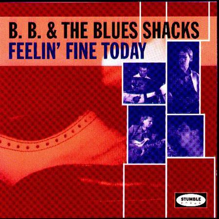 B.B. & The Blues Shacks - Feelin
