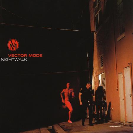 Vector Mode - Nightwalk - Zortam Music