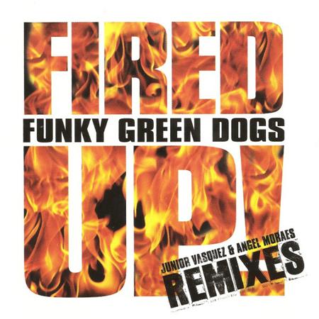 Funky Green Dogs - Fired Up! (Angel