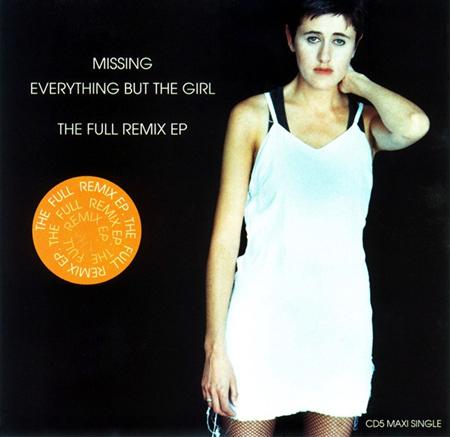 Everything But The Girl - Missing: The Full Remix Ep - Zortam Music