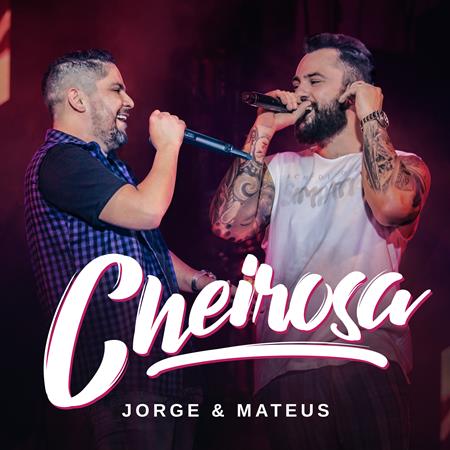 Jorge & Mateus - Cheirosa [Live] [Single] - Zortam Music