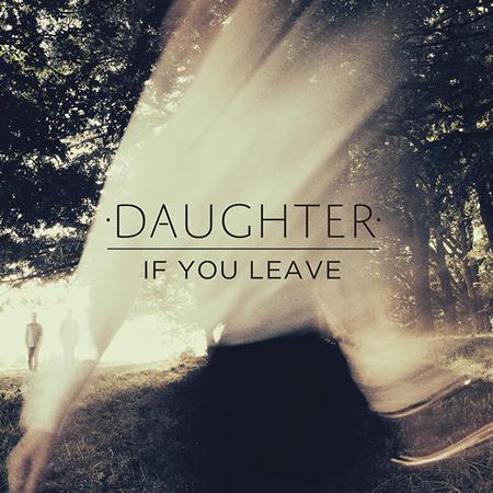 Daughter - If You Leave - Amsterdam Lyrics - Zortam Music