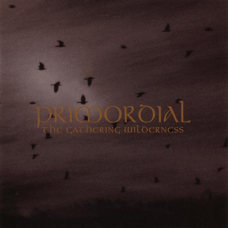 Primordial - The Gathering Wilderness - Zortam Music