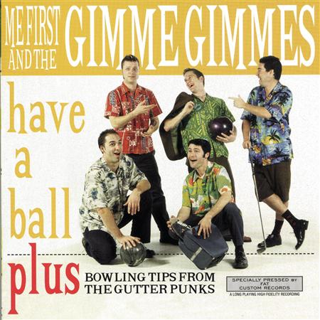 Me First & The Gimme Gimmes - Have A Ball - Zortam Music