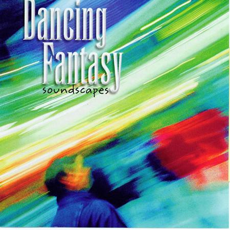 Dancing Fantasy - Soundscapes - Zortam Music
