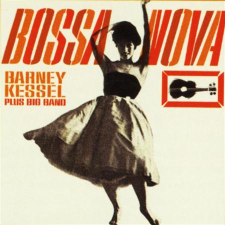 Barney Kessel - Bossa Nova - Zortam Music