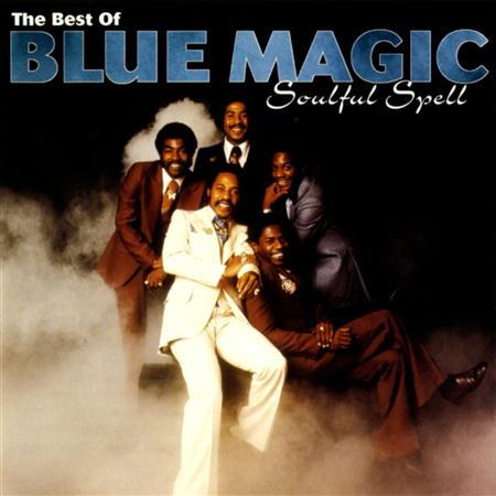 Blue Magic - Soulful Spell - The Best Of Blue Magic - Zortam Music