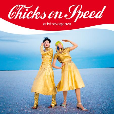 Chicks On Speed - Artstravaganza - Zortam Music