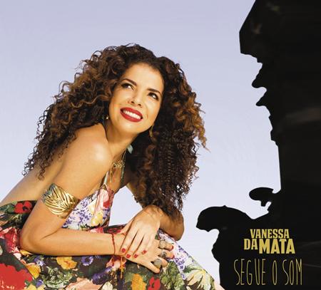 Vanessa da Mata - Segue O Som Lyrics - Zortam Music