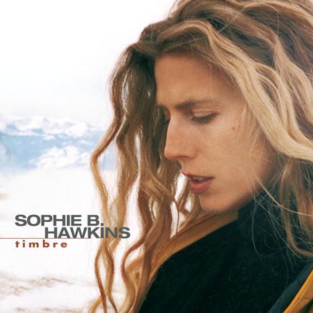 Sophie B. Hawkins - Timbre (clean) - Zortam Music