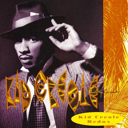 Kid Creole and the Coconuts - Kid Creole Redux - Zortam Music