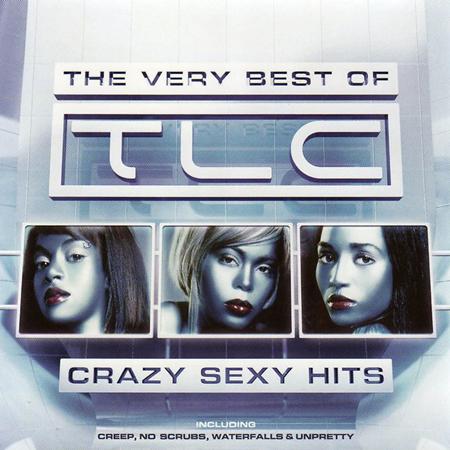 TLC - Crazy Sexy Hits - The Very Best Of Tlc - Zortam Music