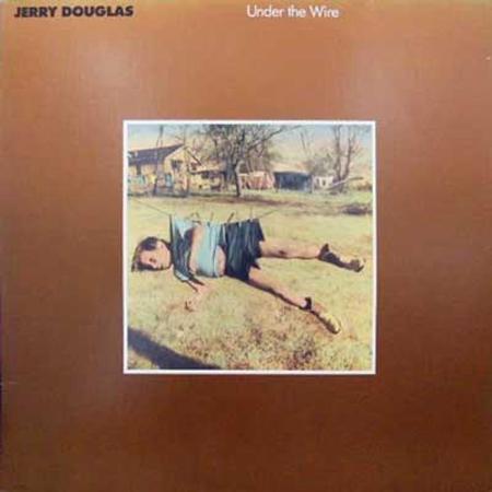 Jerry Douglas - Under The Wire - Zortam Music