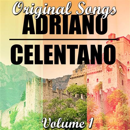 Adriano Celentano - Original Songs Volume 1 - Zortam Music