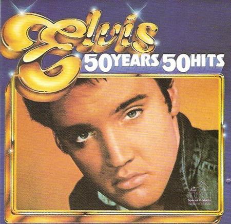 Elvis Presley - 50 Years -- 50 Hits, Disc 1 - Zortam Music Elvis Presley - 50 Years -- 50 Hits, Disc 1 - Zortam Music
