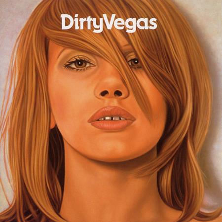 Dirtyvegas - Dirtyvegas - Zortam Music