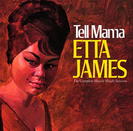 Etta James - Tell Mama The Complete Muscle Shoals Sessions - Zortam Music