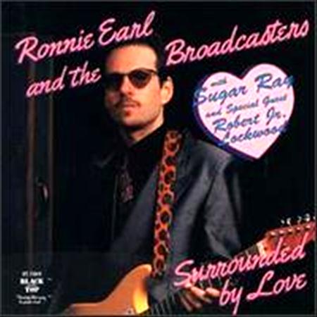 Ronnie Earl & The Broadcasters - Surrounded By Love - Zortam Music