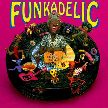 Funkadelic - Music For Your Mother Funkadelic 45s [disc 1] - Zortam Music