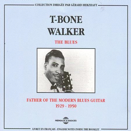 T-Bone Walker - T-Bone Walker 1929-1950 Father Of The Modern Blues Guitar - Zortam Music