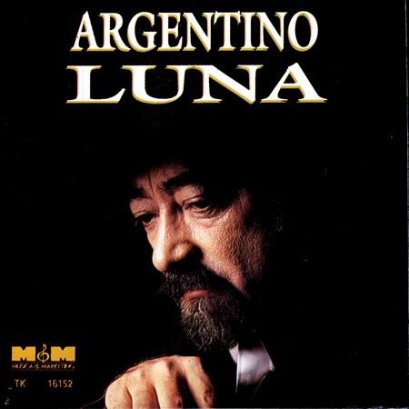 ARGENTINO LUNA - A los argentinos Lyrics - Zortam Music