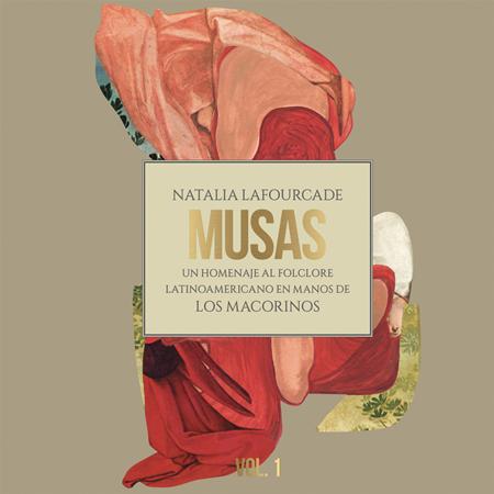 Natalia Lafourcade, Los Macorinos - Musas (Un Homenaje al Folclore Latinoamericano en Manos de Los Macorinos), Vol. 2 - Zortam Music