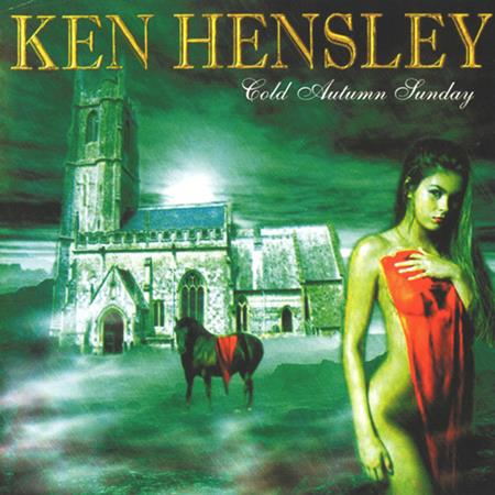 Ken Hensley - Ken Hensley - Cold Autumn Sunday Lyrics - Zortam Music