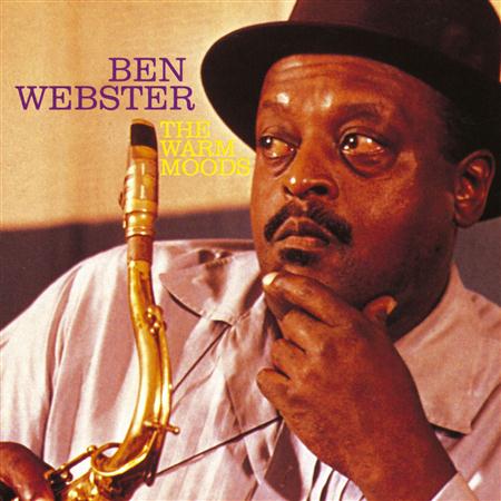 Ben Webster - The Warm Moods - Zortam Music