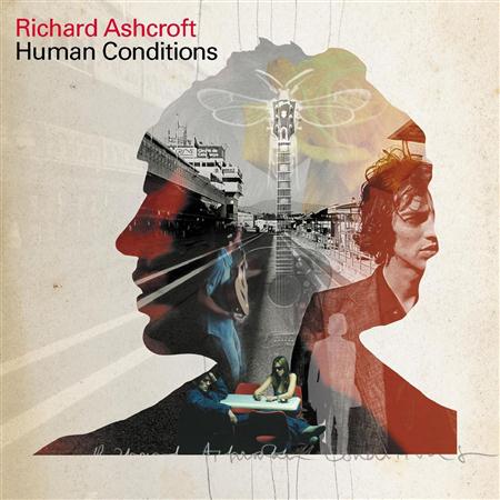 Richard Ashcroft - Human Conditions-ADVANCE - Zortam Music