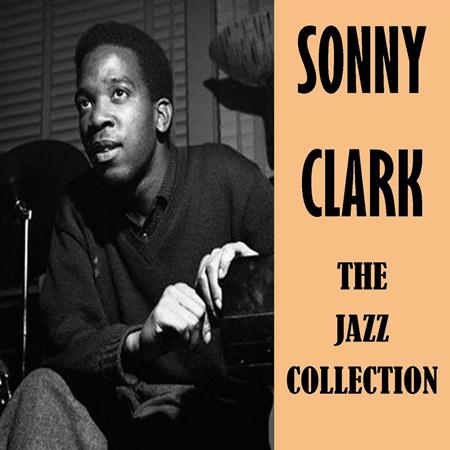 Sonny Clark - The Jazz Collection - Zortam Music