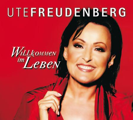 Ute Freudenberg - Willkommen Im Leben - Zortam Music