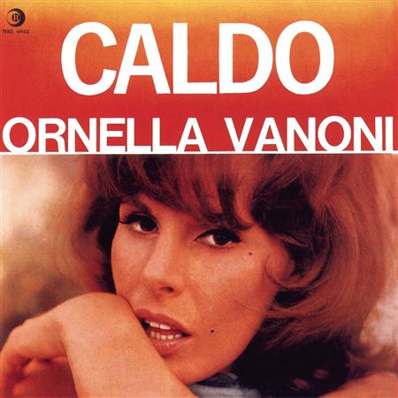Ornella Vanoni - Caldo - Zortam Music
