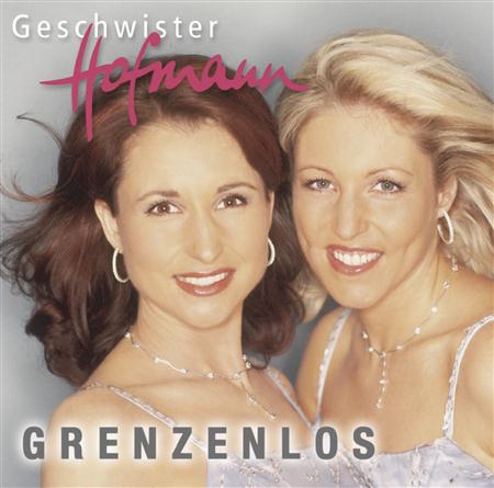 Geschwister Hofmann - Grenzenlos - Zortam Music