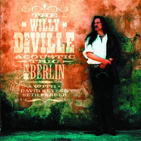 The Willy Deville Acoustic Trio - Willy Deville Acoustic Trio In Berlin - Zortam Music
