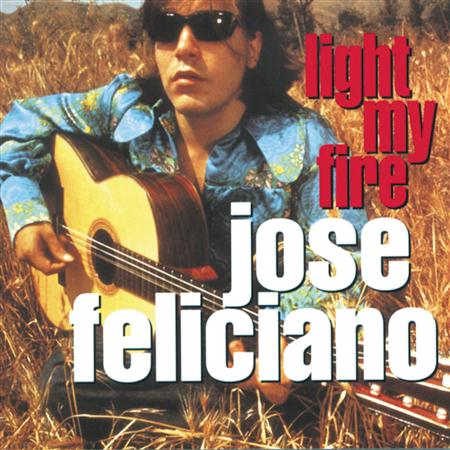 Josi Feliciano - Light My Fire - Zortam Music