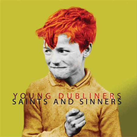 Young Dubliners - Saints And Sinners Lyrics - Zortam Music