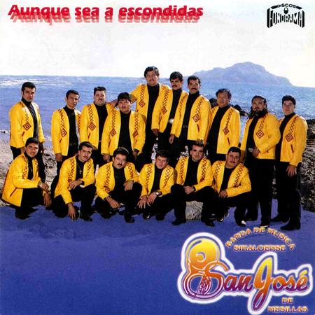Banda San Jose De Mesillas - Aunque Sea A Escondidas - Zortam Music