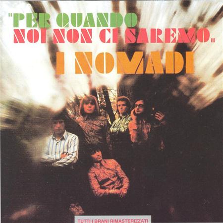 i nomadi - Per Quando Noi Non Ci Saremo - Zortam Music