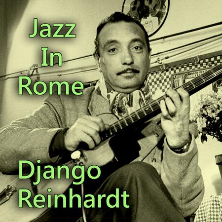 DJango Reinhardt - Django In Rome 1949/1950 - [disc 1] - Zortam Music