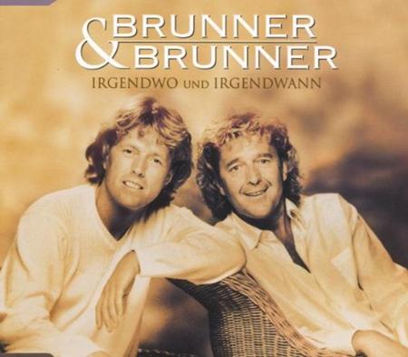 Brunner und Brunner - Irgendwo und irgendwann - Zortam Music
