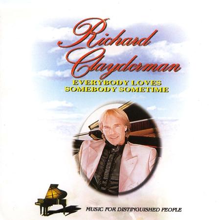 Richard Clayderman - Everybody Loves Someone Sometimes - Zortam Music